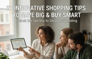 21 Innovative Shopping Tips to Save Big & Buy Smart 21 Innovative Shopping Tips to Save Big & Buy Smart